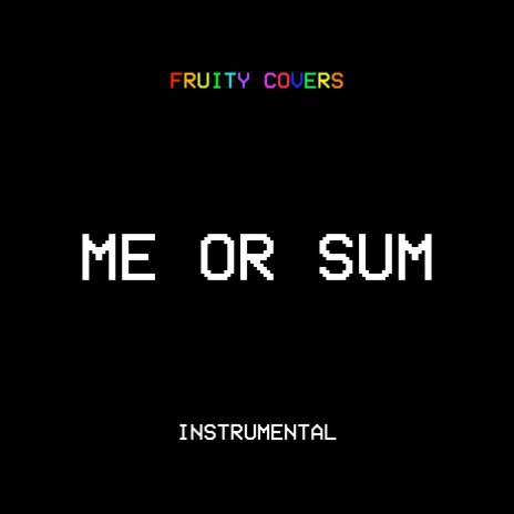 Me or Sum (Instrumental) | Boomplay Music