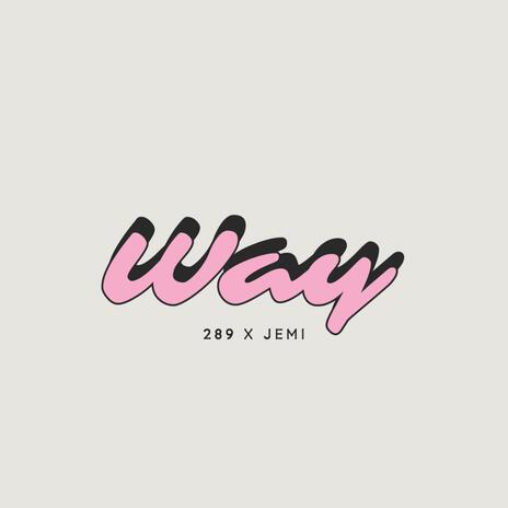 Way Way ft. Jemi B | Boomplay Music