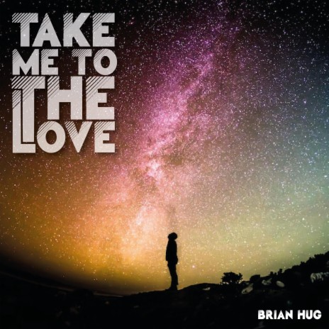 Take Me To The Love | Boomplay Music