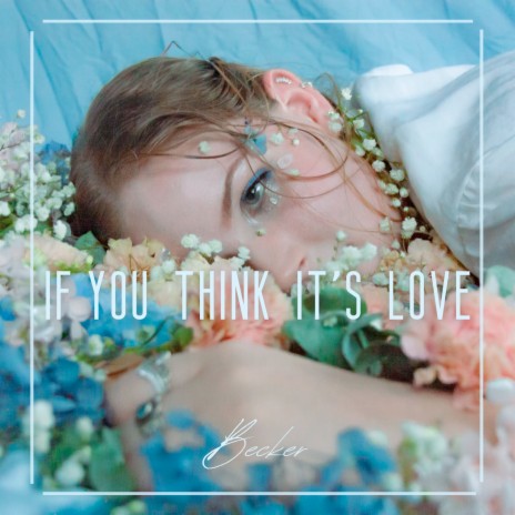 If You Think It's Love | Boomplay Music