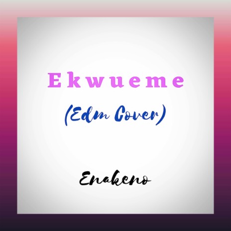 Ekwueme (Edm Cover) | Boomplay Music