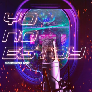 Yo No Estoy lyrics | Boomplay Music