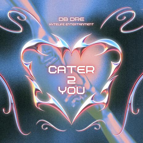 Cater 2 You | Boomplay Music