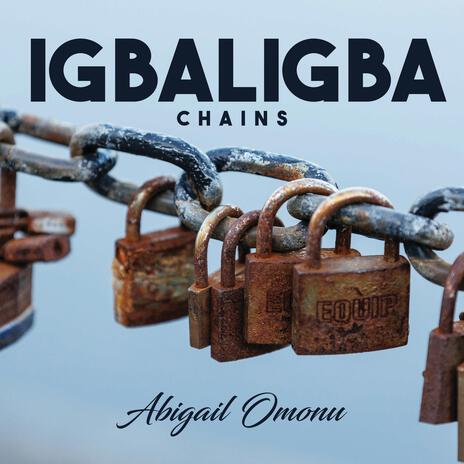 Igbaligba (Chains) | Boomplay Music