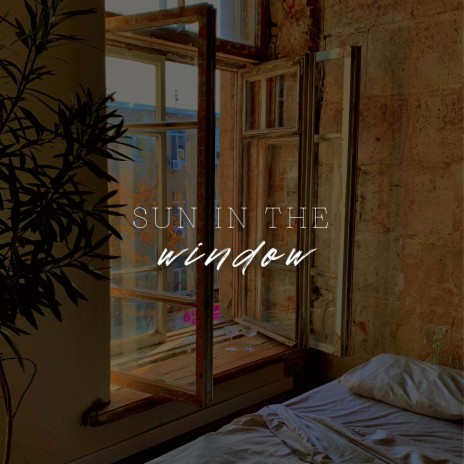 Sun in the Window | Boomplay Music