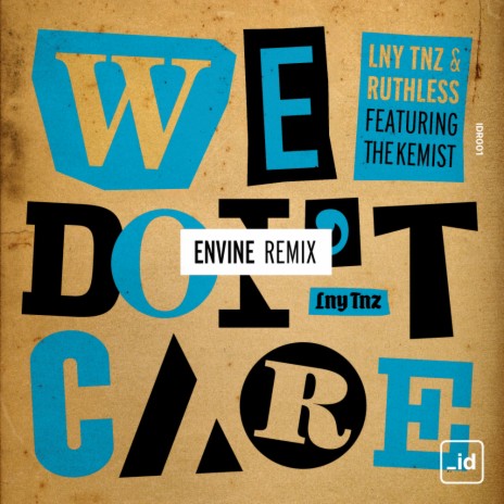 We Don't Care (Envine Remix) ft. Ruthless & The Kemist | Boomplay Music