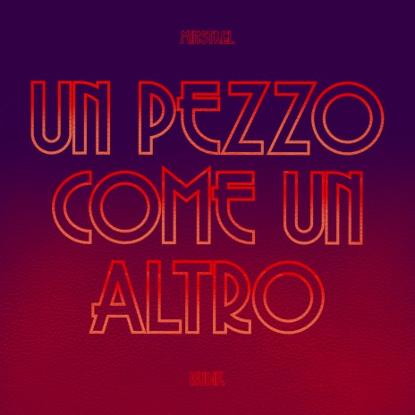 Un pezzo come un altro.wav ft. Rubik | Boomplay Music