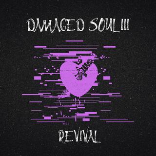 Damaged Soul III : REVIVAL