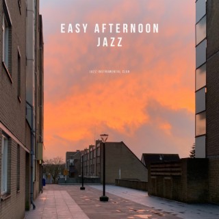 Easy Afternoon Jazz