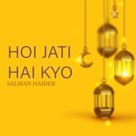 Hoi Jati Hai Kyo | Boomplay Music