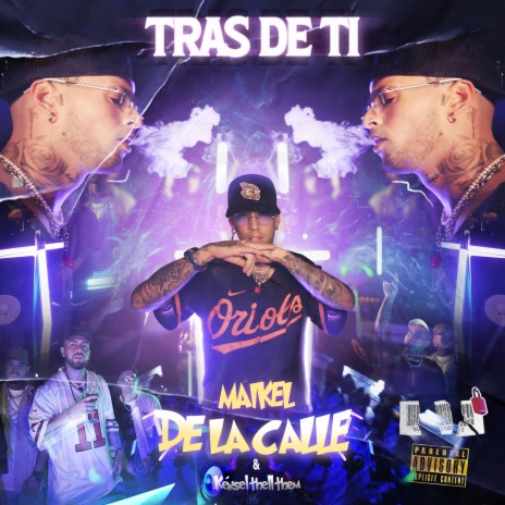 Tras De Ti ft. Kénsel Tell Them | Boomplay Music