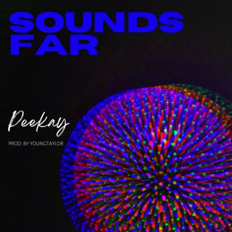 Sounds Far | Boomplay Music