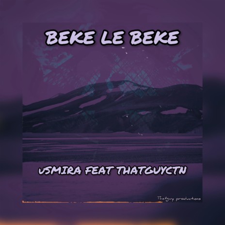 Beke Le Beke ft. ThatGuyCTN | Boomplay Music