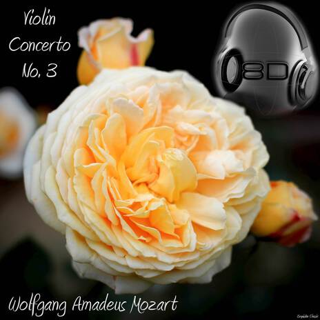 Violin Concerto No. 3 in G major, K. 216 - III. Rondeau. Allegro - Wolfgang Amadeus Mozart (8D Binaural Remastered - Music Therapy) | Boomplay Music