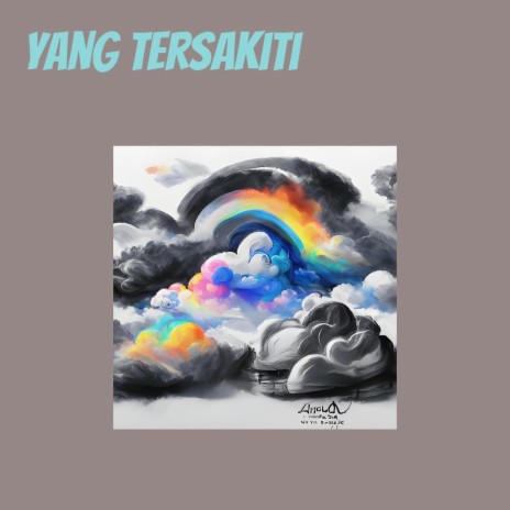 Yang Tersakiti | Boomplay Music