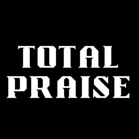 Total Praise | Boomplay Music