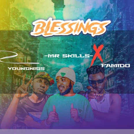 Blessings (feat. Youngnigs & Famido) | Boomplay Music