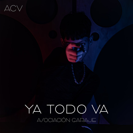 Ya todo va ft. ACV & THEPROMIC | Boomplay Music