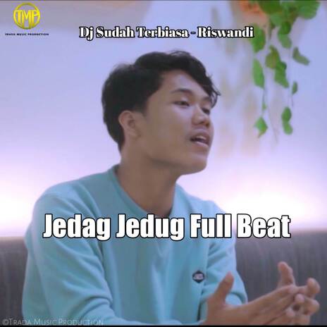 DJ SUDAH TERBIASA JEDAAG JEDUG FULL BASS | Boomplay Music