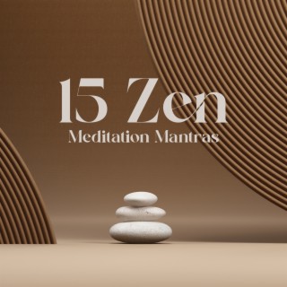 15 Zen Meditation Mantras: Stress Relief, Mental Health