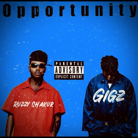 Opportunity ft. Boi gigz | Boomplay Music