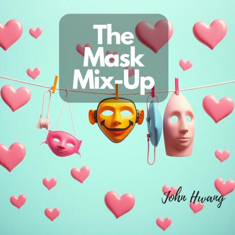 The Mask Mix-Up | Boomplay Music