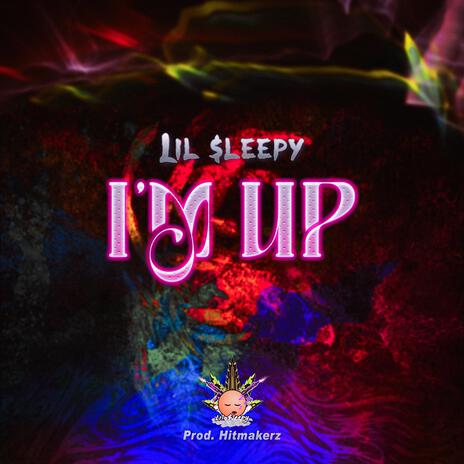 I'm Up | Boomplay Music