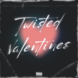 Twisted Valentines lyrics | Boomplay Music