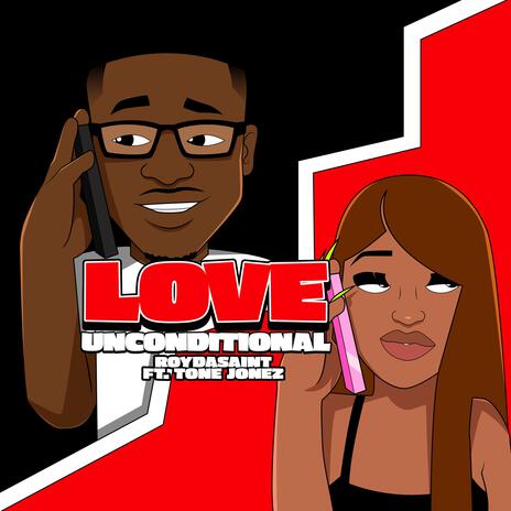 Love Unconditional ft. Tone Jonez | Boomplay Music