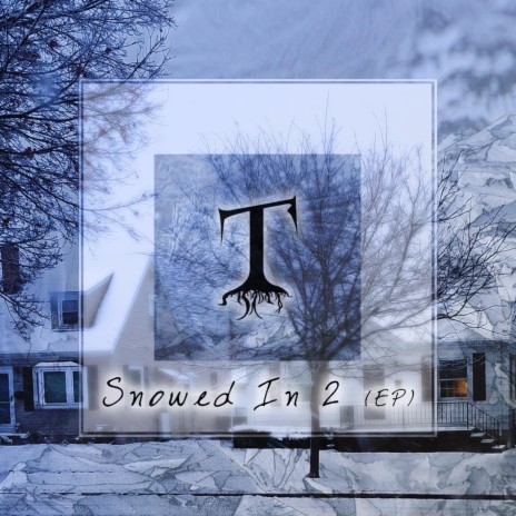 Snowed In XIII | Boomplay Music