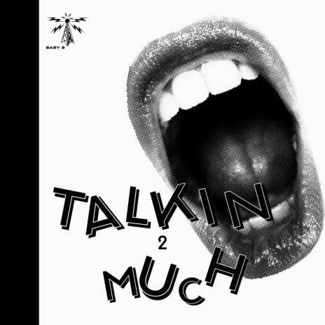 Talkin 2 Much | Boomplay Music