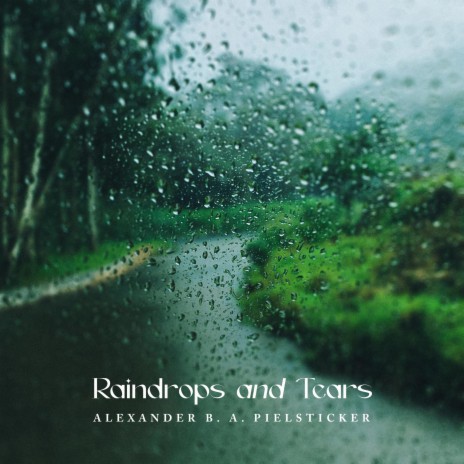 Raindrops and Tears | Boomplay Music