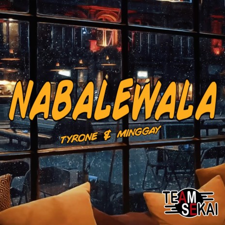 Nabalewala ft. Tyrone & Minggay | Boomplay Music