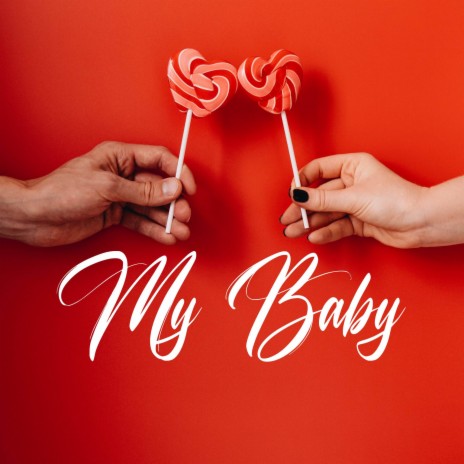 My Baby | Boomplay Music