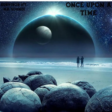 Once Upon A Time ft. Mr. Sound | Boomplay Music