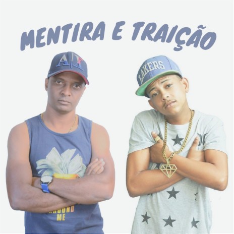Mentira e Traição ft. Mc Edy BH | Boomplay Music