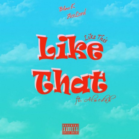 Like That (Like This) ft. Alwedah | Boomplay Music