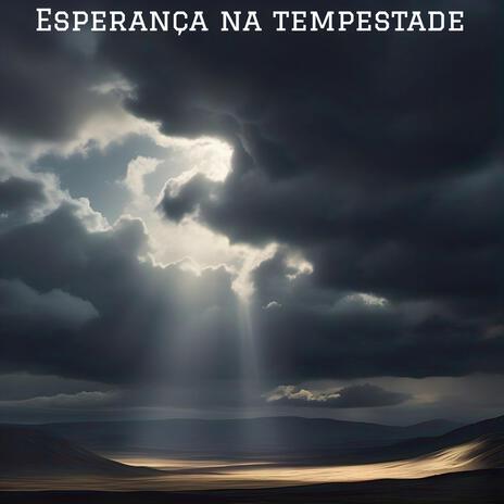 Esperança na tempestade