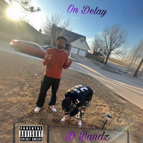 On Delay | Boomplay Music