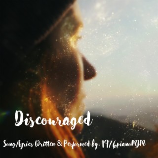 Discouraged lyrics | Boomplay Music