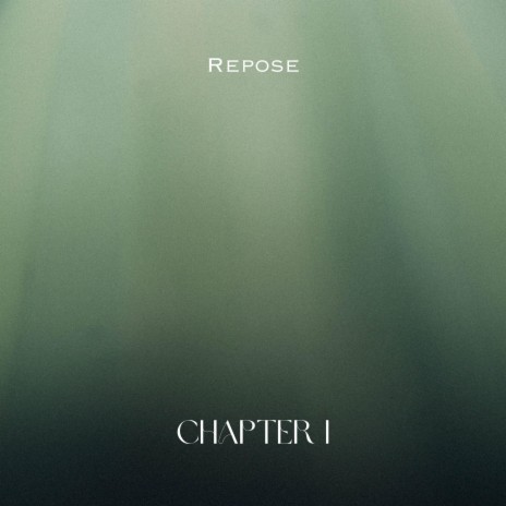 Chapter I / Repose
