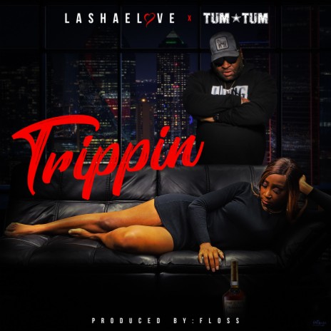 Trippin ft. Tum Tum | Boomplay Music