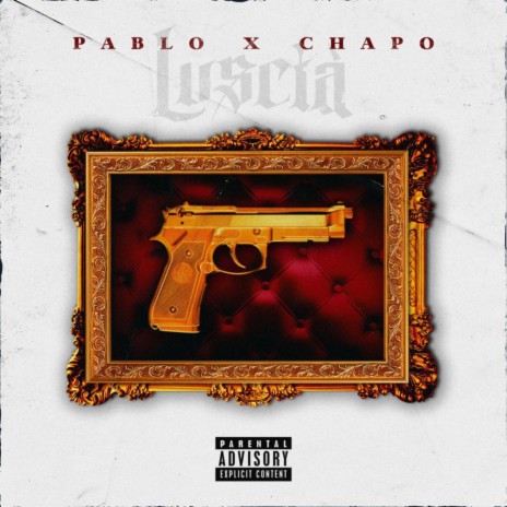 Pablo x Chapo | Boomplay Music