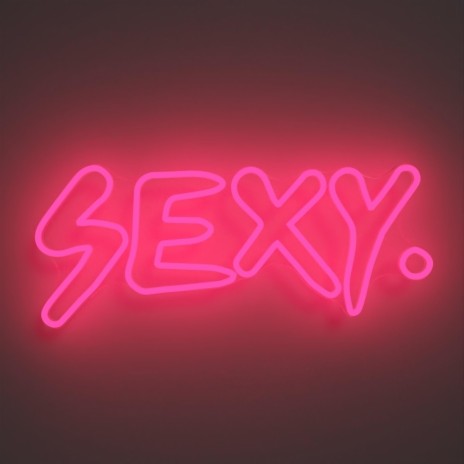 Sexy | Boomplay Music