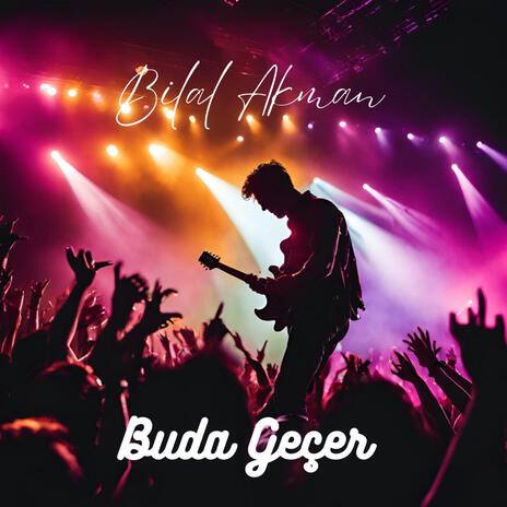 Buda geçer | Boomplay Music