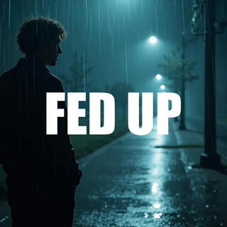 Fed Up (Emotional Instrumentals)