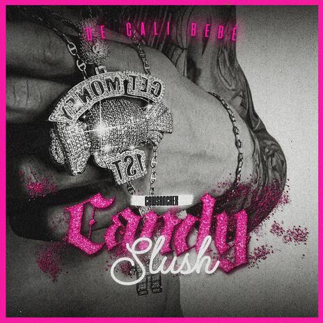 Candy slush | Boomplay Music