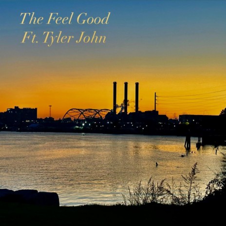 The Feel Good ft. Tyler John