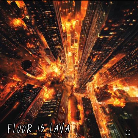 FLOOR IS LAVA | Boomplay Music