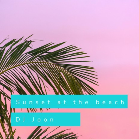 Sunset at the beach | Boomplay Music